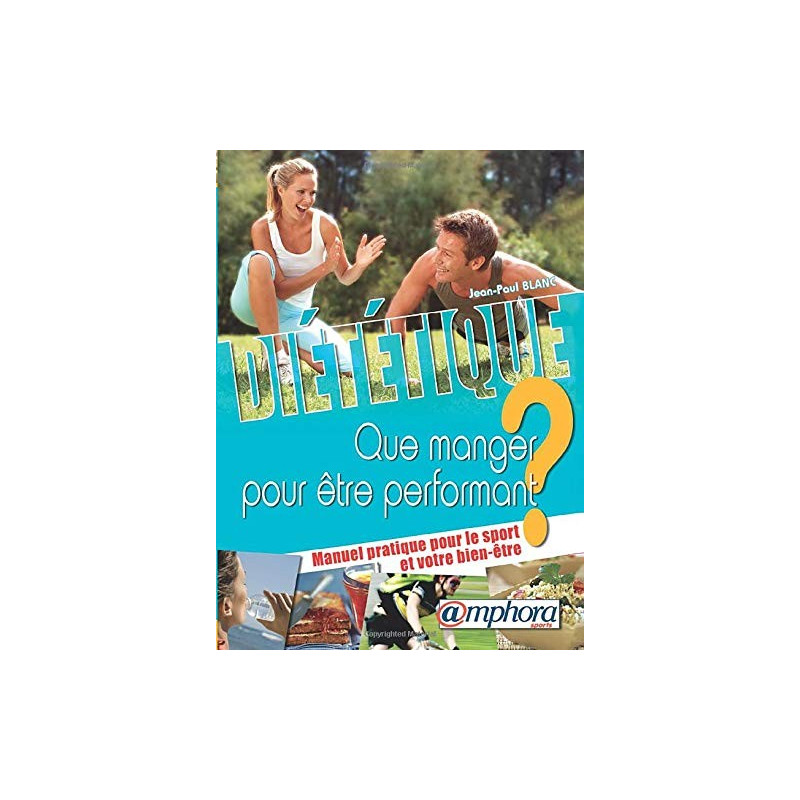 Diététique : que manger pour être performant ?