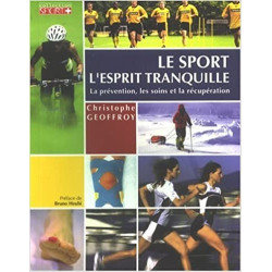 Le sport esprit tranquille : prévention, soins et récupération