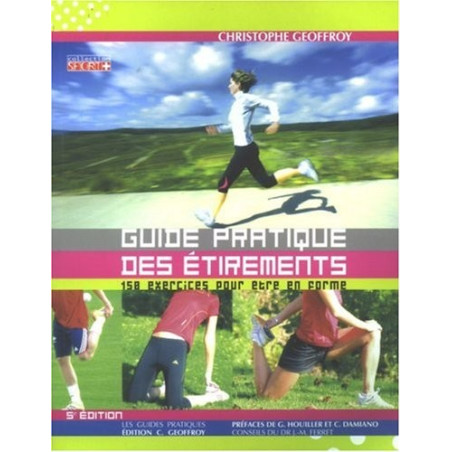 Guide pratique des étirements 150 exercices pour être en forme